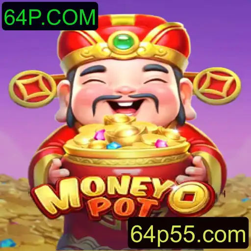 Descubra o Mundo Viciante do Jogo MoneyPot no 64P.COM